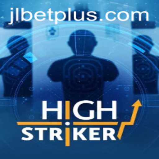 Exploring the World of HighStriker: An Engaging Game for JLBET Enthusiasts